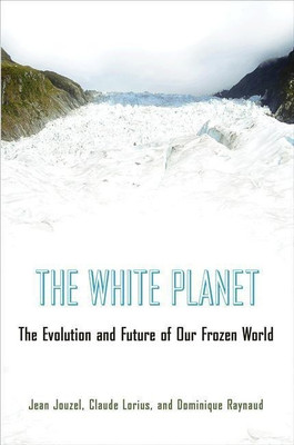 The White Planet(English, Hardcover, Jouzel Jean)