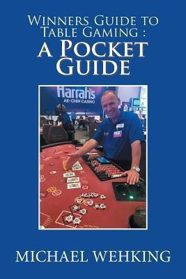 Winners Guide to Table Gaming(English, Paperback, Wehking Michael)