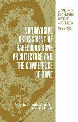 Noninvasive Assessment of Trabecular Bone Architecture and The Competence of Bone(English, Paperback, unknown)
