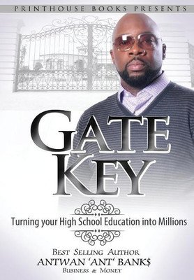 Gate Key(English, Hardcover, Bank$ Antwan 'Ant ')