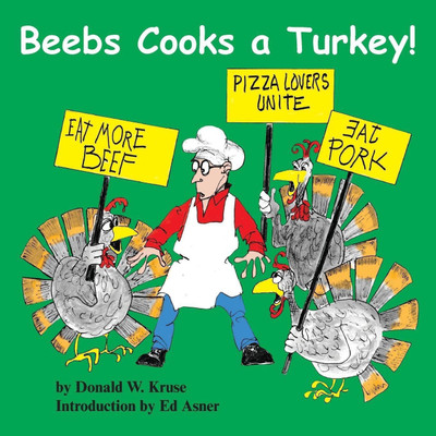 Beebs Cooks a Turkey!(English, Paperback, Kruse Donald W)