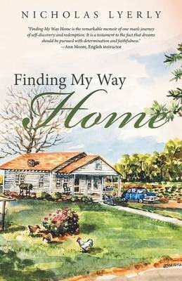 Finding My Way Home(English, Paperback, Lyerly Nicholas)