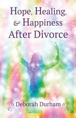 Hope, Healing, & Happiness After Divorce(English, Paperback, Durham Deborah R)