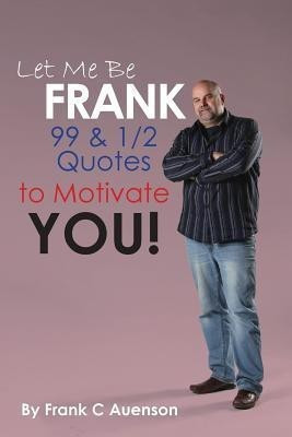 Let Me Be Frank(English, Paperback, Auenson Frank C)