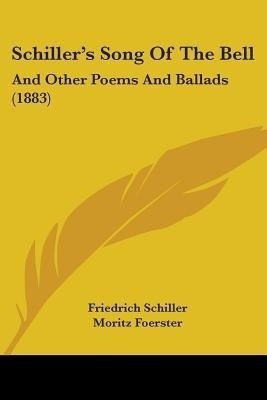 Schiller's Song Of The Bell(English, Paperback, Schiller Friedrich)
