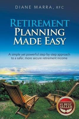 Retirement Planning Made Easy(English, Paperback, Marra Diane)