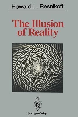 The Illusion of Reality(English, Paperback, Resnikoff Howard L.)