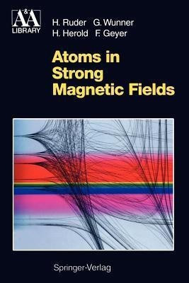 Atoms in Strong Magnetic Fields(English, Paperback, Ruder Hanns)