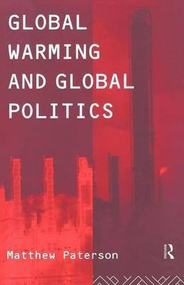 Global Warming and Global Politics(English, Electronic book text, Paterson Matthew)