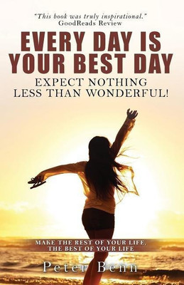 Every Day Is Your Best Day(English, Paperback, Benn Peter)