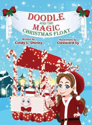 Doodle and the Magic Christmas Float(English, Hardcover, Shirley Cindy)