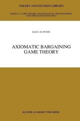 Axiomatic Bargaining Game Theory(English, Paperback, Peters H.J.)