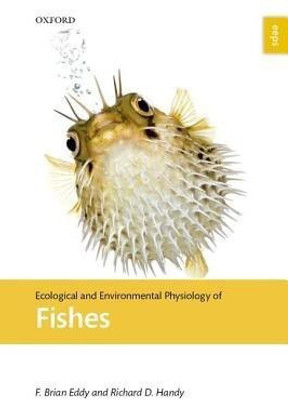 Ecological and Environmental Physiology of Fishes(English, Paperback, Eddy F. Brian)