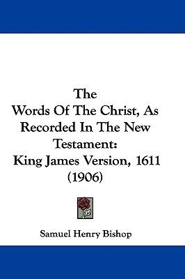 The Words Of The Christ, As Recorded In The New Testament(English, Paperback, unknown)