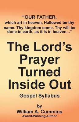 The Lord's Prayer Turned Inside Out yllabus(English, Paperback, Cummins William A)