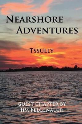 Nearshore Adventures(English, Paperback, Tssully Jim)