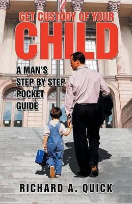 Get Custody of Your Child(English, Paperback, Quick Richard a)