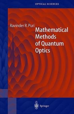 Mathematical Methods of Quantum Optics(English, Hardcover, Puri Ravinder R.)