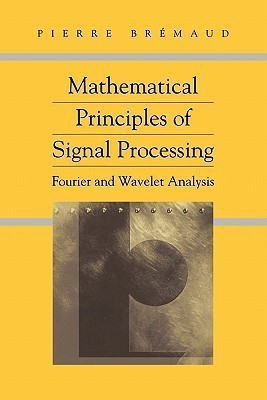 Mathematical Principles of Signal Processing(English, Paperback, Bremaud Pierre)