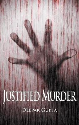 Justified Murder(English, Hardcover, Gupta Deepak)