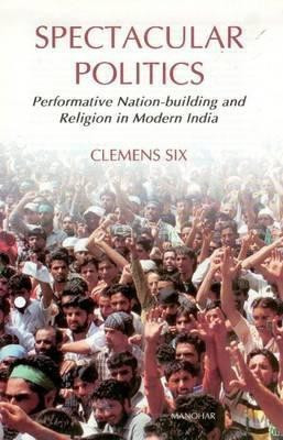 Spectacular Politics(English, Paperback, Six Clemens)