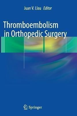 Thromboembolism in Orthopedic Surgery(English, Paperback, unknown)