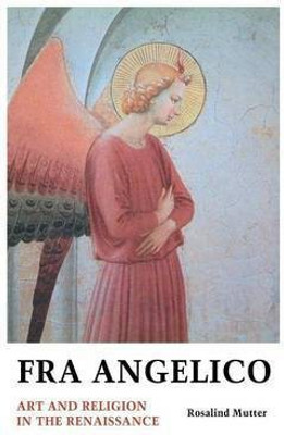 Fra Angelico(English, Hardcover, Mutter Rosalind)