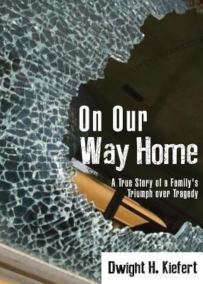 On Our Way Home(English, Paperback, Kiefert Dwight)