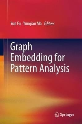 Graph Embedding for Pattern Analysis(English, Hardcover, unknown)