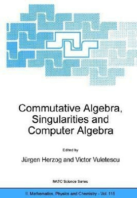 Commutative Algebra, Singularities and Computer Algebra(English, Paperback, unknown)