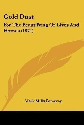 Gold Dust(English, Paperback, Pomeroy Mark Mills)