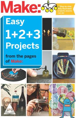 Make: Easy 1+2+3 Projects  - From the Pages of Make:(English, Paperback, The Editors)