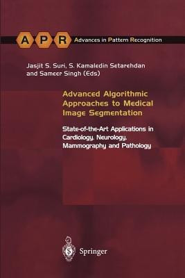 Advanced Algorithmic Approaches to Medical Image Segmentation(English, Paperback, unknown)