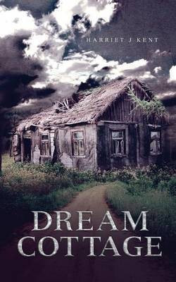 Dream Cottage(English, Paperback, Kent Harriet J)