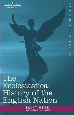 The Ecclesiastical History of the English Nation(English, Hardcover, Bede St)