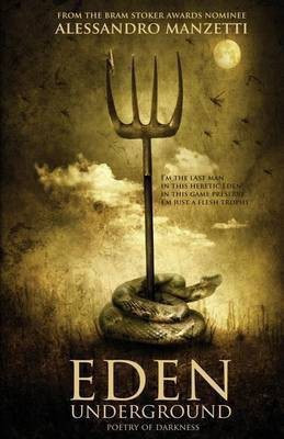 Eden Underground(English, Paperback, Manzetti Alessandro)