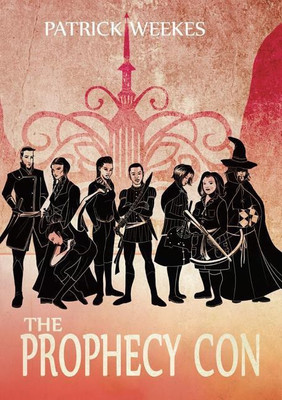 The Prophecy Con(English, Paperback, Weekes Patrick)