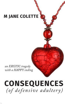 Consequences (Of Defensive Adultery)(English, Paperback, Colette M Jane)