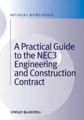 A Practical Guide to the NEC3 Engineering and Construction Contract(English, Hardcover, Rowlinson M)