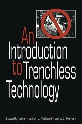 An Introduction to Trenchless Technology(English, Paperback, Kramer Steven R.)