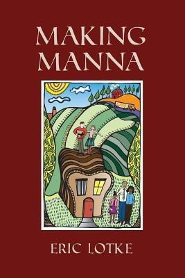 Making Manna(English, Paperback, Lotke Eric)
