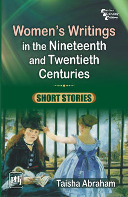 Women's Writings in the Nineteenth and Twentieth Centuries(English, Paperback, Abraham Taisha)
