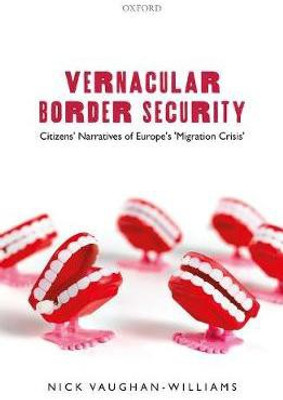 Vernacular Border Security(English, Hardcover, Vaughan-Williams Nick)