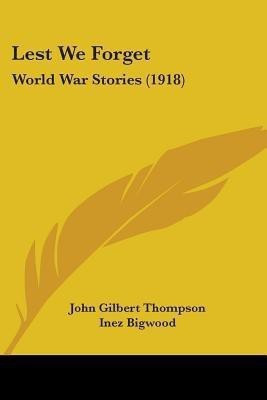 Lest We Forget(English, Paperback, Thompson John Gilbert)