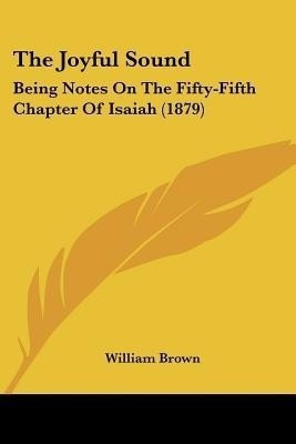 The Joyful Sound(English, Paperback, Brown William Professor MD)