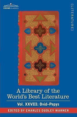 A Library of the World's Best Literature - Ancient and Modern - Vol.XXVIII (Forty-Five Volumes); Ovid-Pepys(English, Hardcover, Warner Charles Dudley)