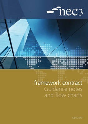 NEC3 Framework Contract Guidance Notes and Flow Charts(English, Paperback, NEC)