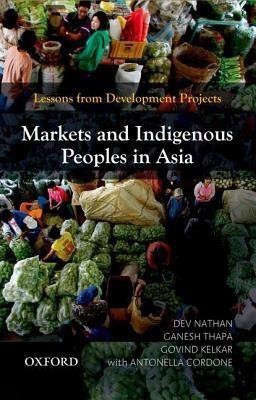 Markets and Indigenous Peoples in Asia(English, Hardcover, Nathan Dev)