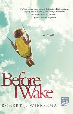 Before I Wake(English, Paperback, Wiersema Robert J)