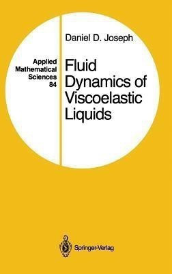 Fluid Dynamics of Viscoelastic Liquids(English, Hardcover, Joseph Daniel D.)